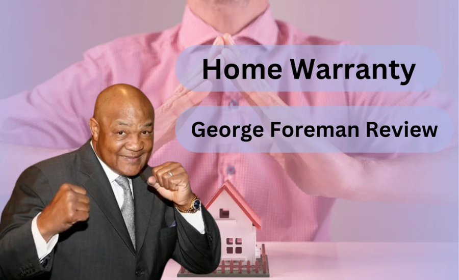 The Partnership: George Foreman And Choice Home Warranty