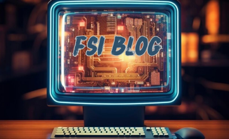 Welcome To The Ultimate FSI Blog – Your Guide To Finance Innovation And Insights