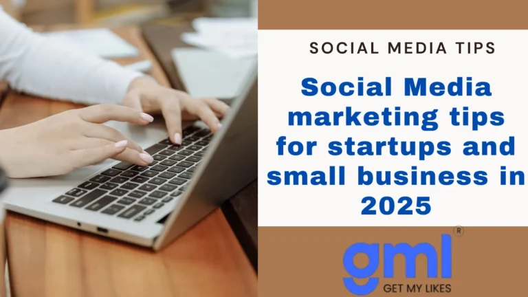 Social Media Marketing Tips for Startups and Small business in 2025